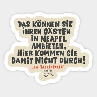 Loriot - die Nudel - Das können Sie ihren Gästen in Neapel anbieten Sticker